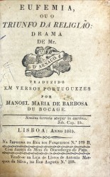 EUFEMIA, OU O TRIUNFO DA RELIGIÃO: DRAMA DE… Traduzido Em versos portuguezes por Manoel Maria de Barbosa du Bocage.